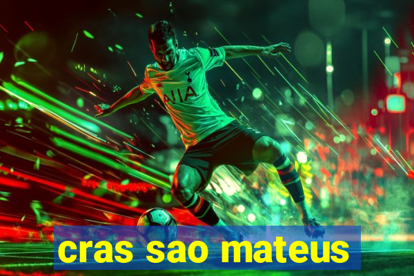 cras sao mateus